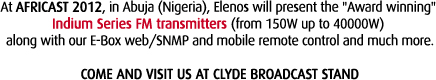COME AND VISIT US AT AFRICAST - CLYDE BROADCAST AND ELENOS STAND